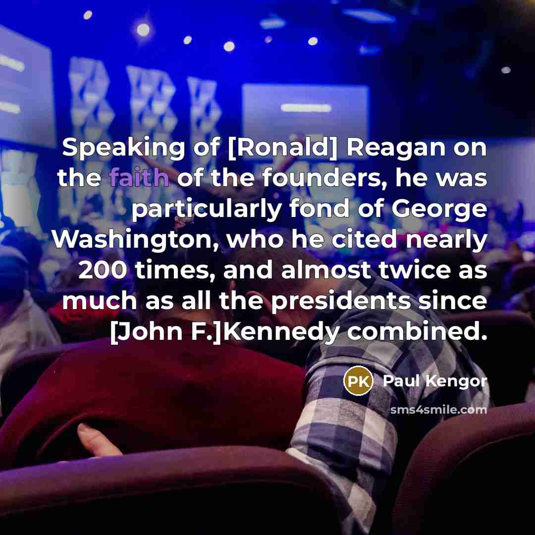 “Speaking of [Ronald] Reagan on the faith of the founders,…” quote by Paul Kengor