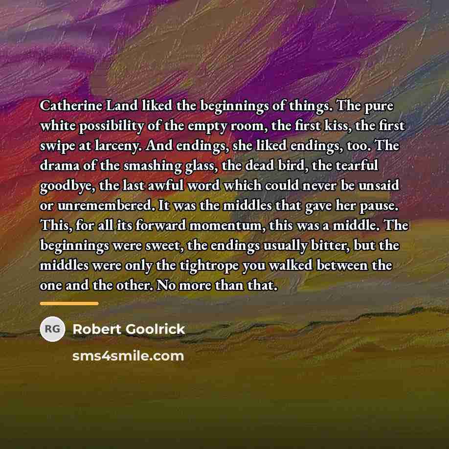 “Catherine Land liked the beginnings of things. The pure white…” quote by Robert Goolrick