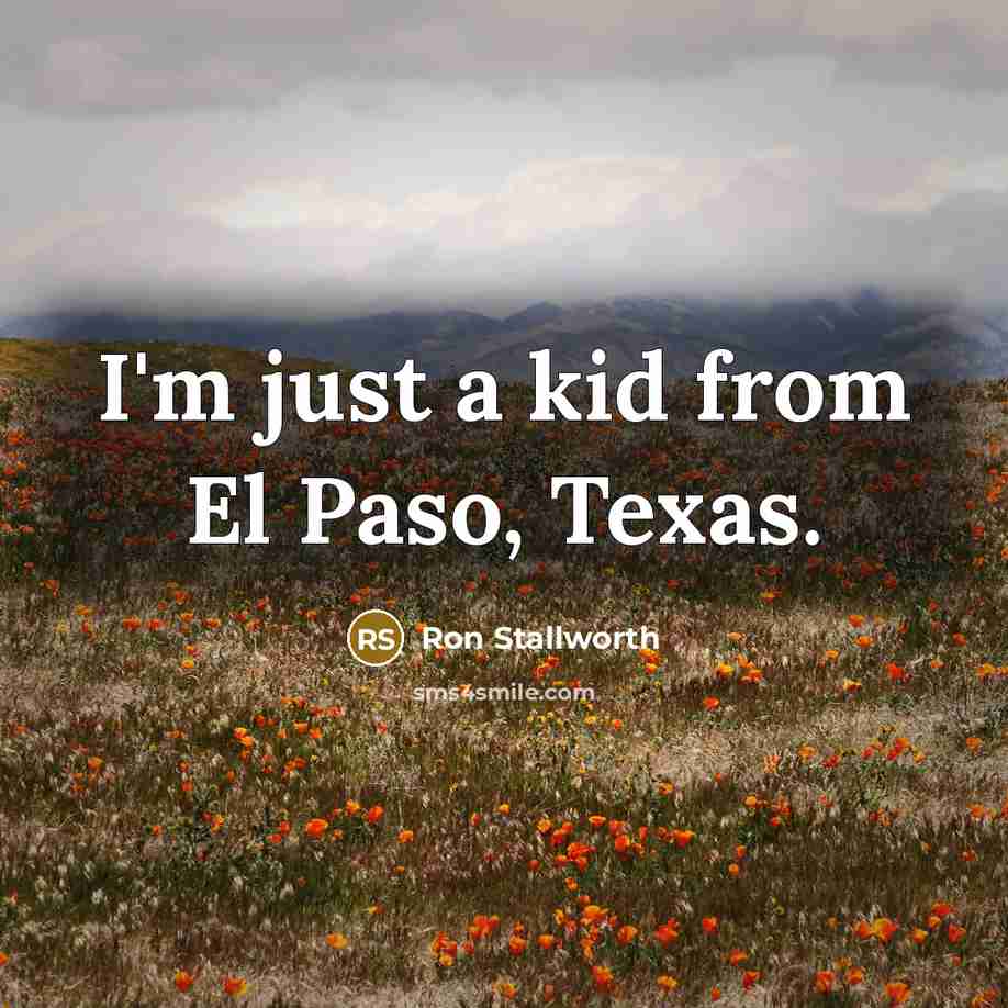 “I'm just a kid from El Paso, Texas.…” quote by Ron Stallworth