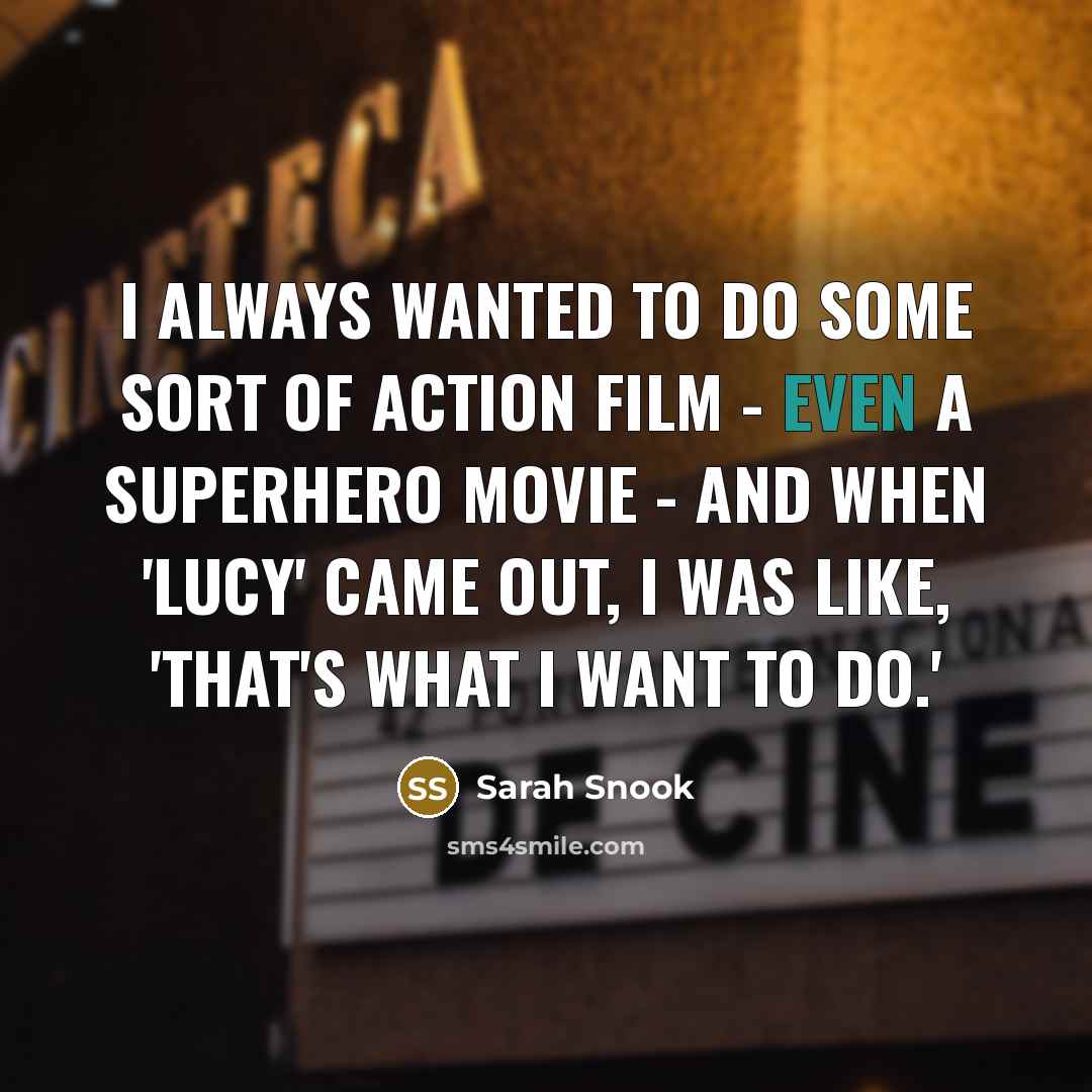 “I always wanted to do some sort of action film…” quote by Sarah Snook