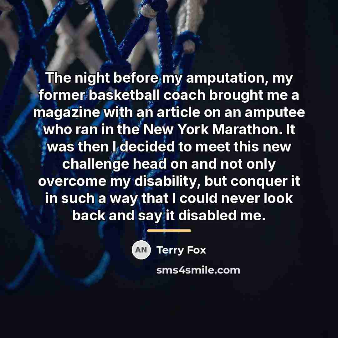 “The night before my amputation, my former basketball coach brought…” quote by Terry Fox