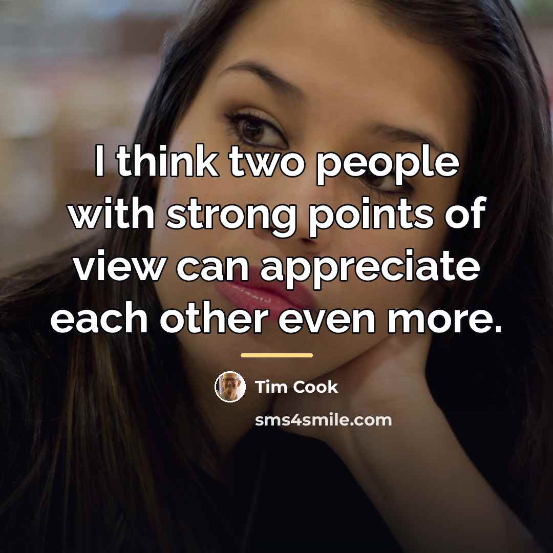 “I think two people with strong points of view can…” quote by Tim Cook