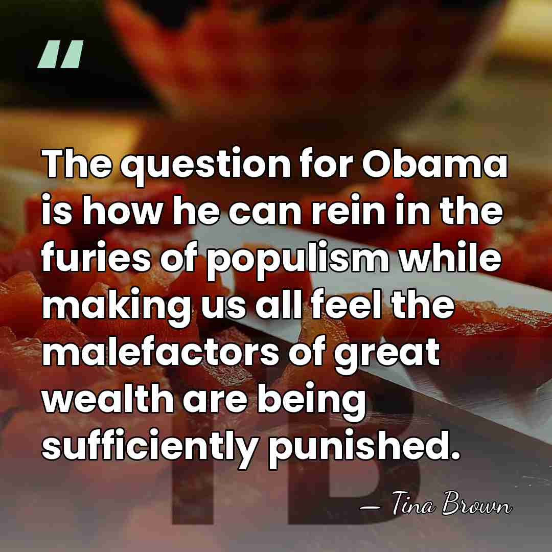 The question for Obama is how he can rein in the furies&hellip; - Tina Brown