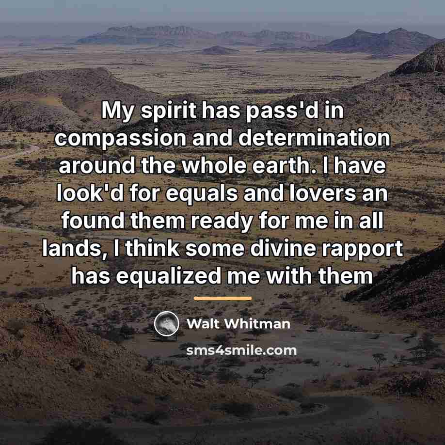 “My spirit has pass'd in compassion and determination around the…” quote by Walt Whitman
