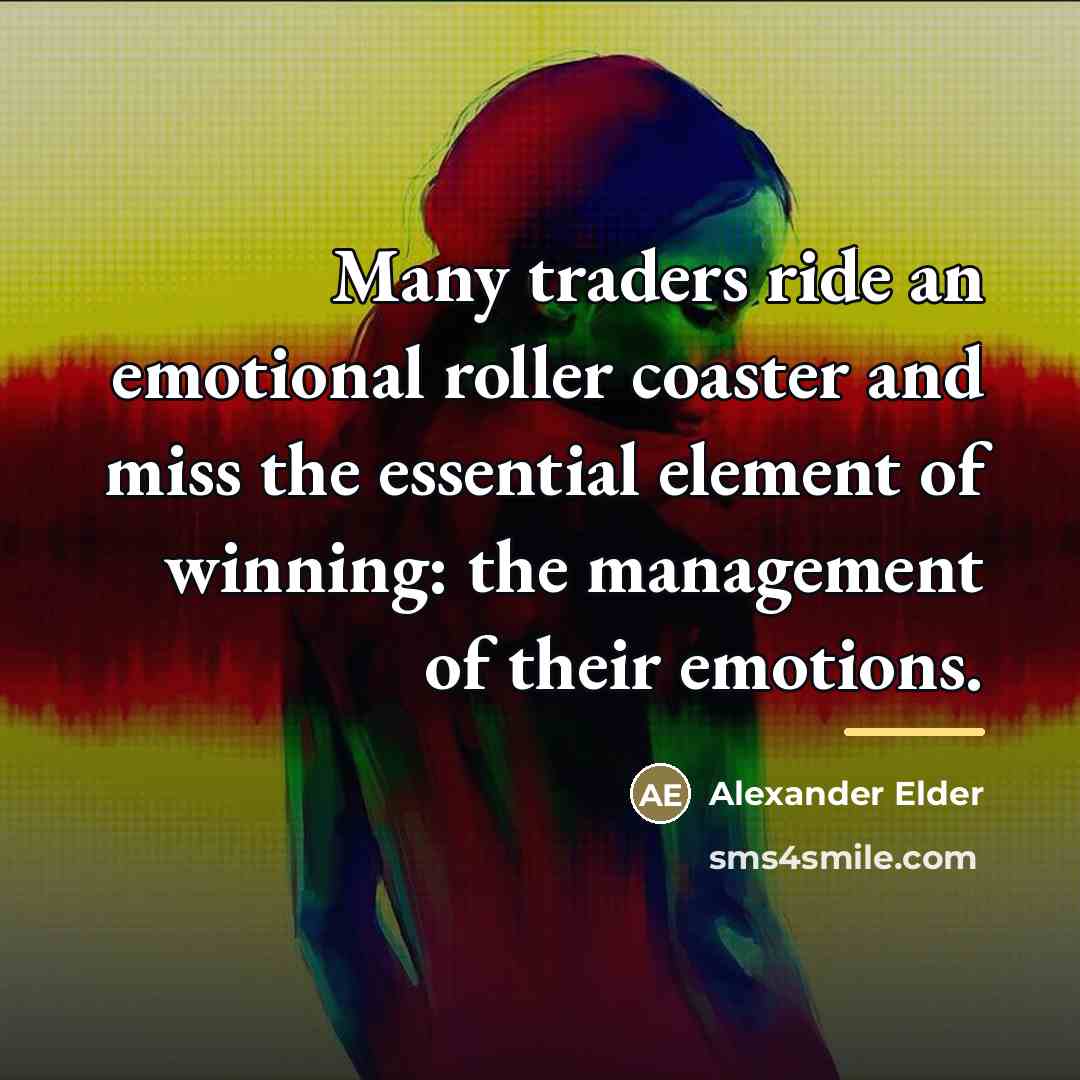 “Many traders ride an emotional roller coaster and miss the…” quote by Alexander Elder