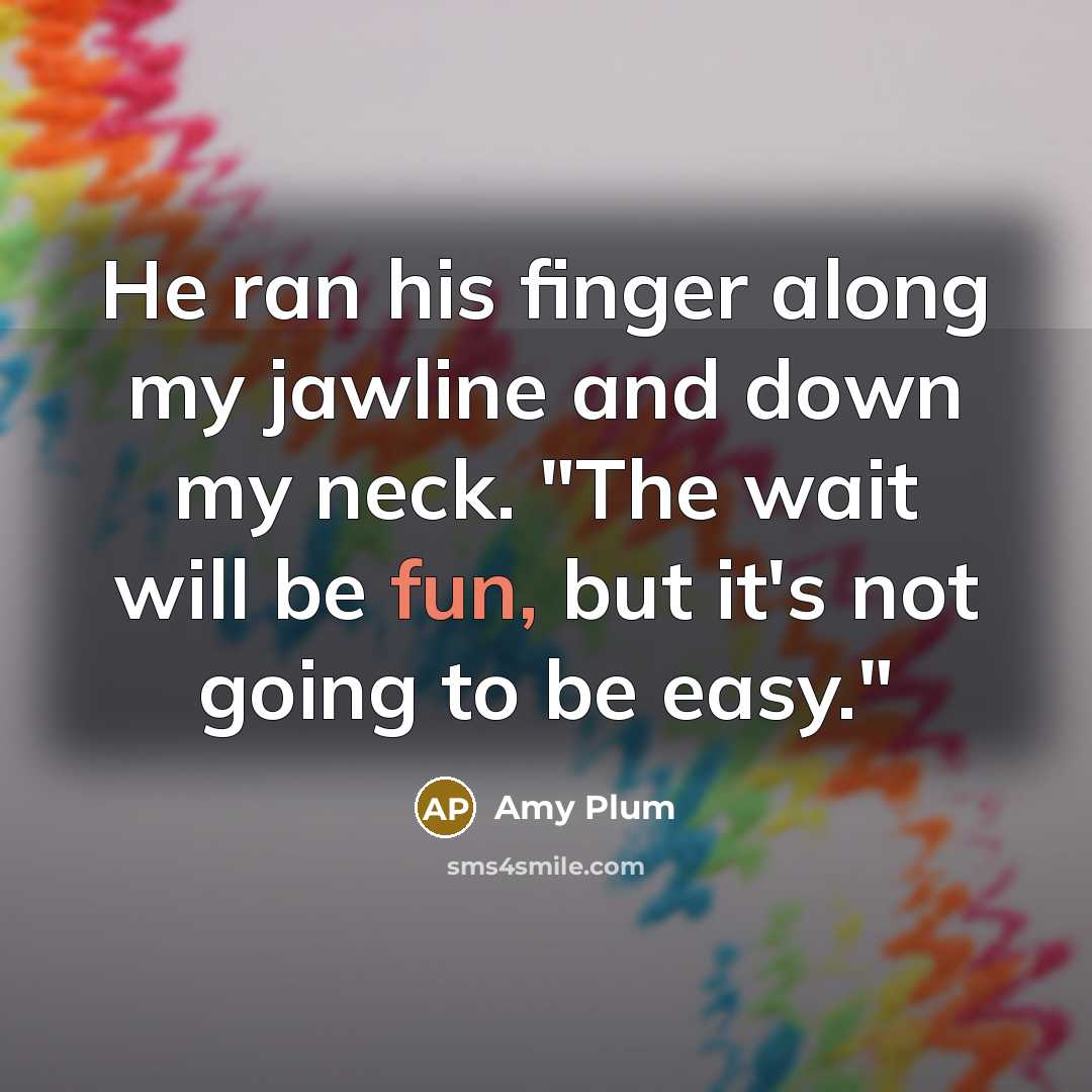 “He ran his finger along my jawline and down my…” quote by Amy Plum