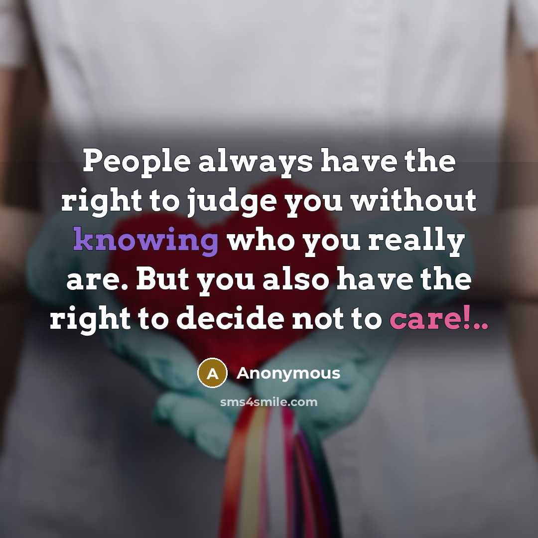“People always have the right to judge you without knowing…” quote by Anonymous