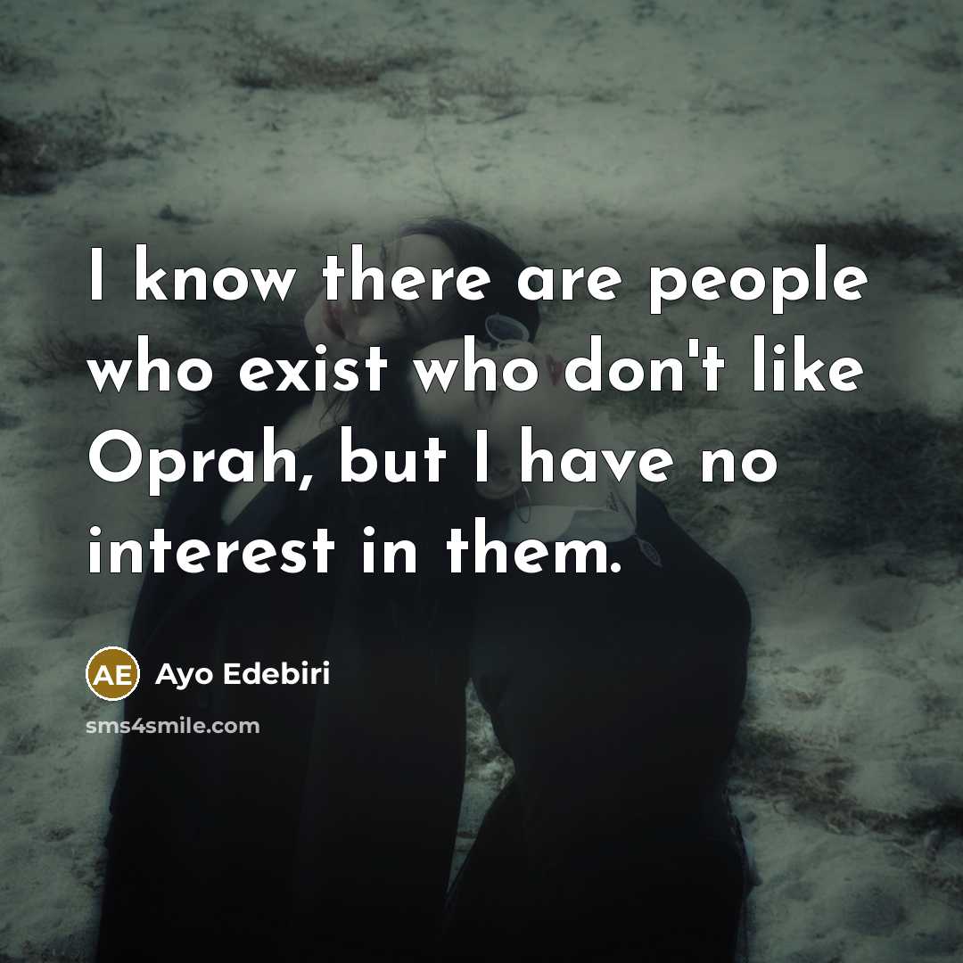 “I know there are people who exist who don't like…” quote by Ayo Edebiri