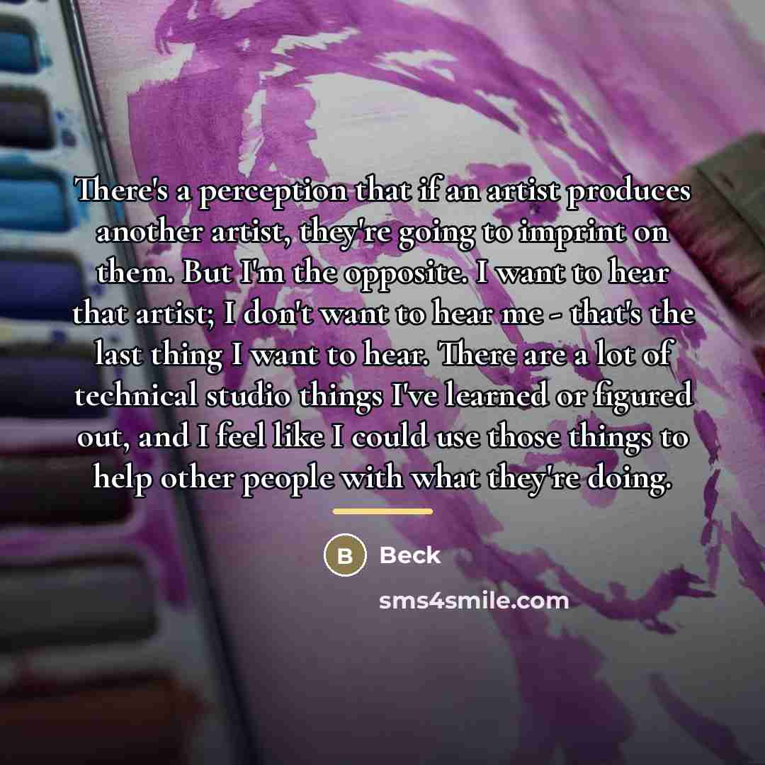 “There's a perception that if an artist produces another artist,…” quote by Beck