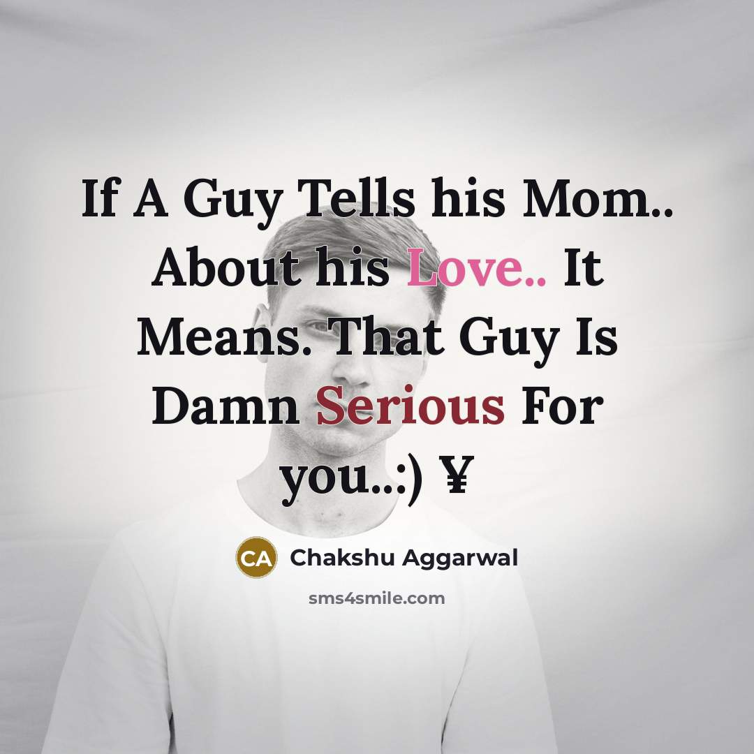 “If A Guy Tells his Mom.. About his Love.. It…” quote by Chakshu Aggarwal