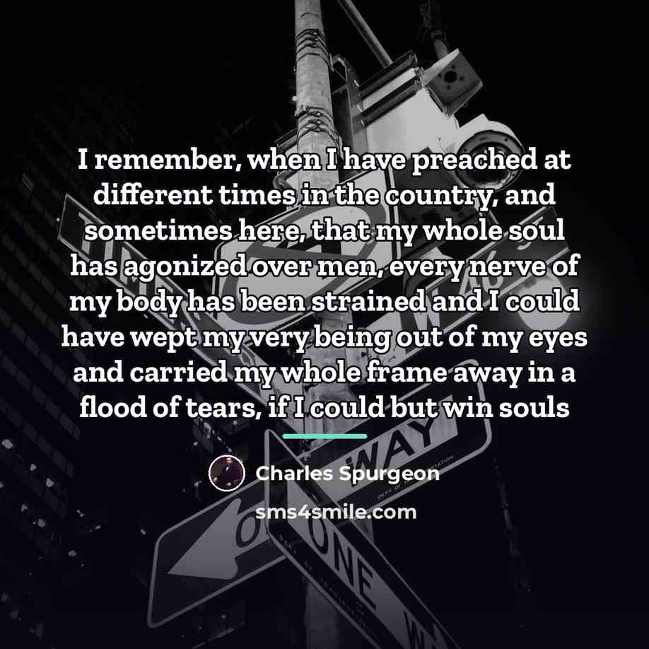 “I remember, when I have preached at different times in…” quote by Charles Spurgeon
