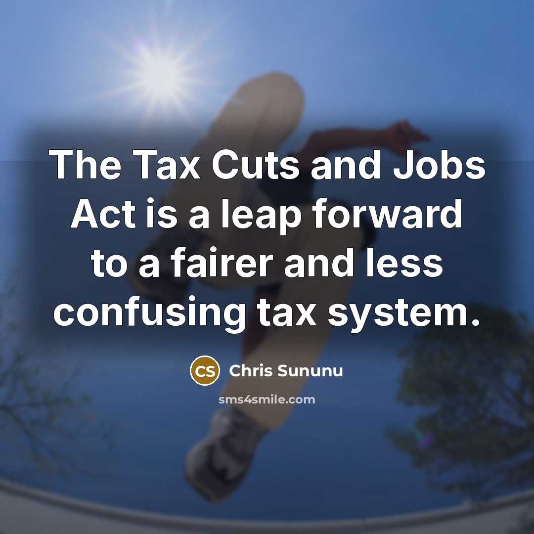 “The Tax Cuts and Jobs Act is a leap forward…” quote by Chris Sununu