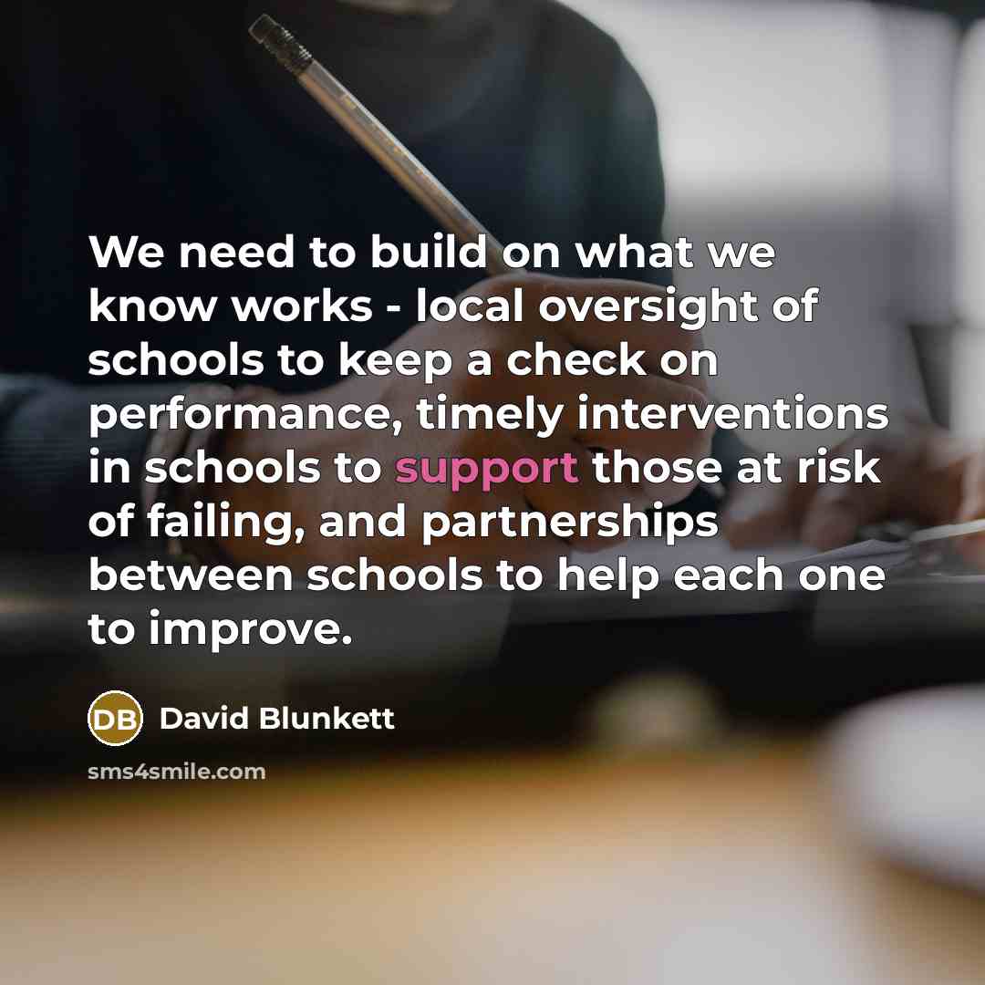 “We need to build on what we know works -…” quote by David Blunkett