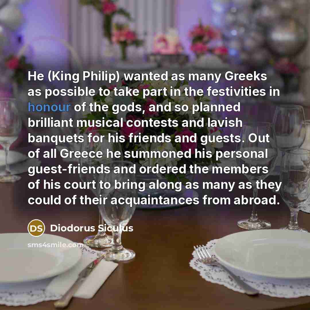 “He (King Philip) wanted as many Greeks as possible to…” quote by Diodorus Siculus