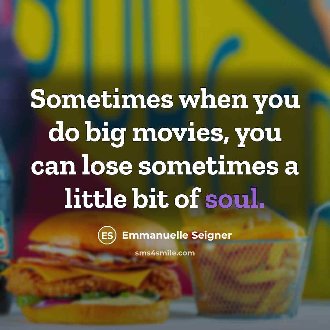 “Sometimes when you do big movies, you can lose sometimes…” quote by Emmanuelle Seigner