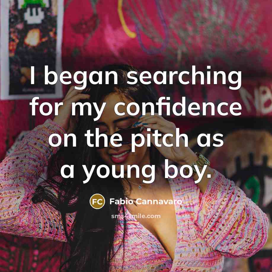“I began searching for my confidence on the pitch as…” quote by Fabio Cannavaro