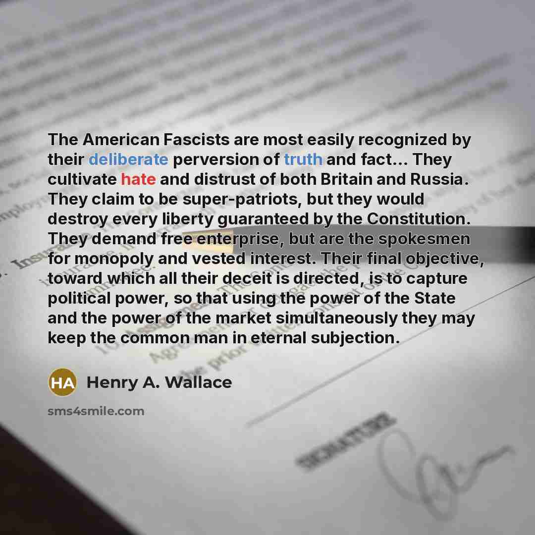 “The American Fascists are most easily recognized by their deliberate…” quote by Henry A. Wallace