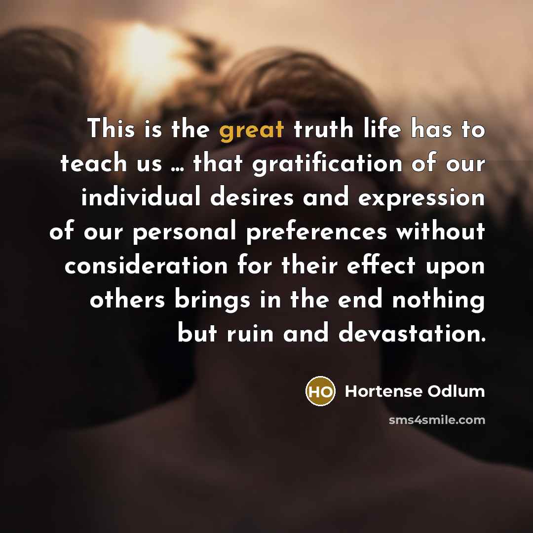 “This is the great truth life has to teach us…” quote by Hortense Odlum