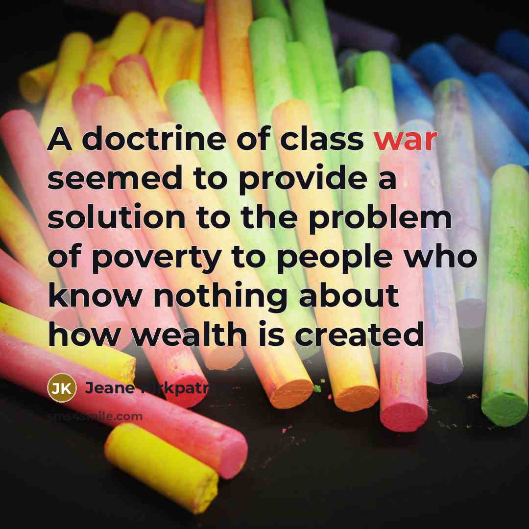 “A doctrine of class war seemed to provide a solution…” quote by Jeane Kirkpatrick