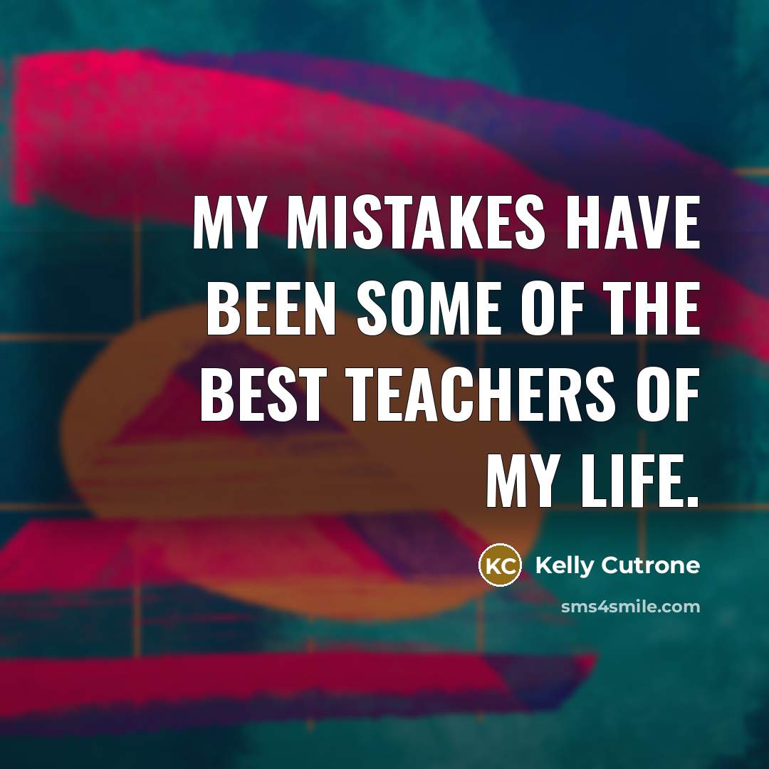 “My mistakes have been some of the best teachers of…” quote by Kelly Cutrone