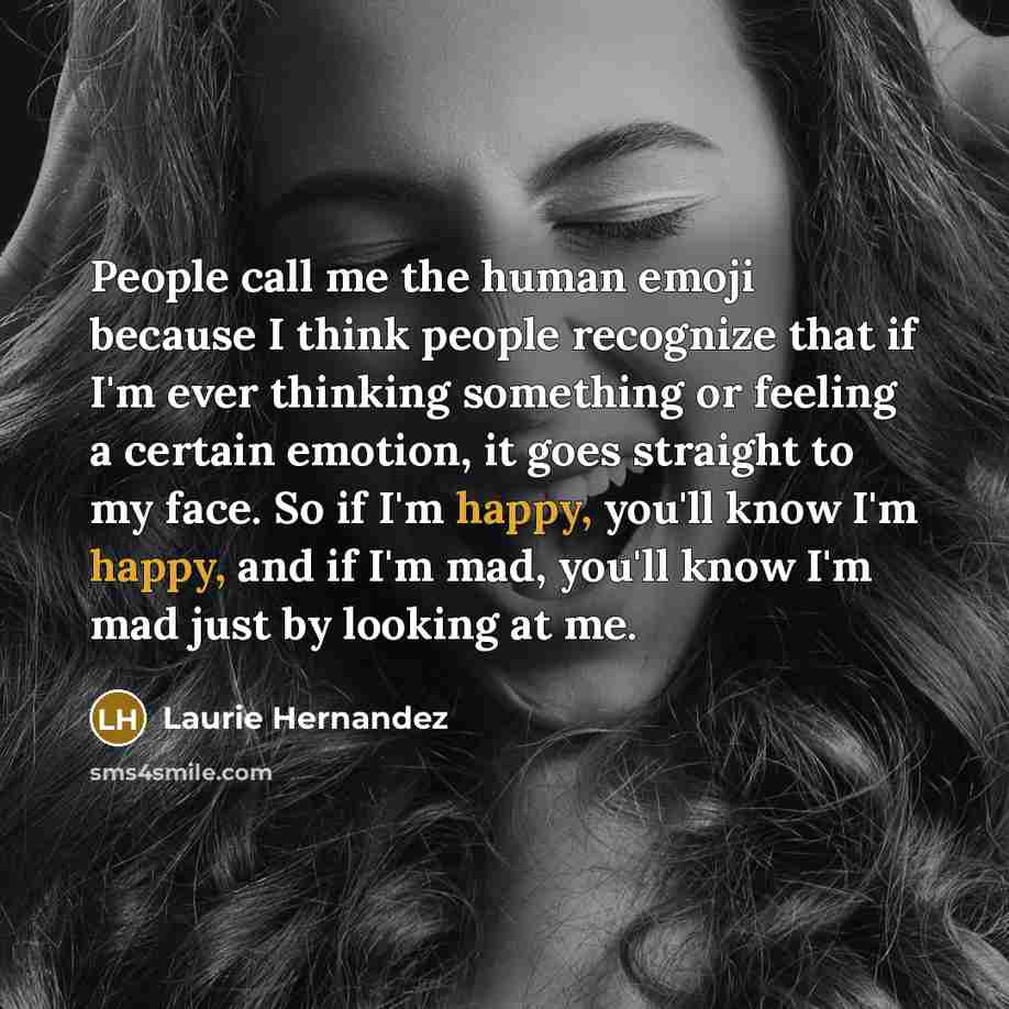 “People call me the human emoji because I think people…” quote by Laurie Hernandez