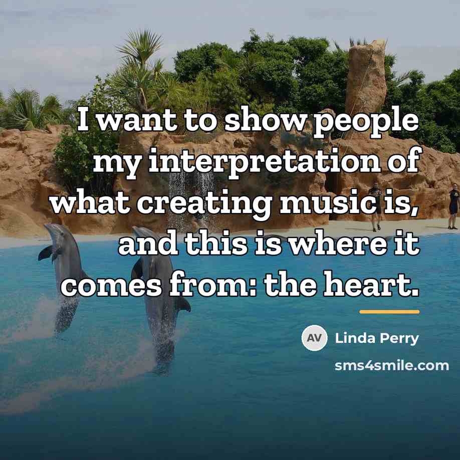 “I want to show people my interpretation of what creating…” quote by Linda Perry
