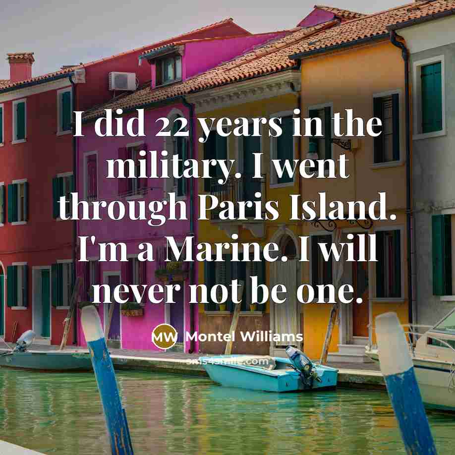 “I did 22 years in the military. I went through…” quote by Montel Williams