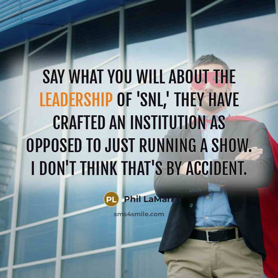 “Say what you will about the leadership of 'SNL,' they…” quote by Phil LaMarr