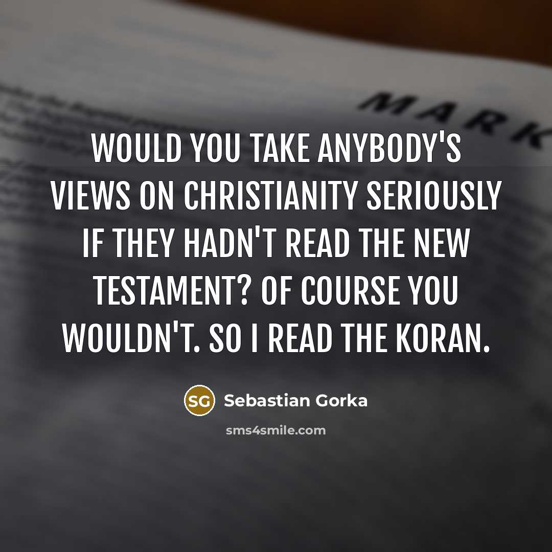 “Would you take anybody's views on Christianity seriously if they…” quote by Sebastian Gorka