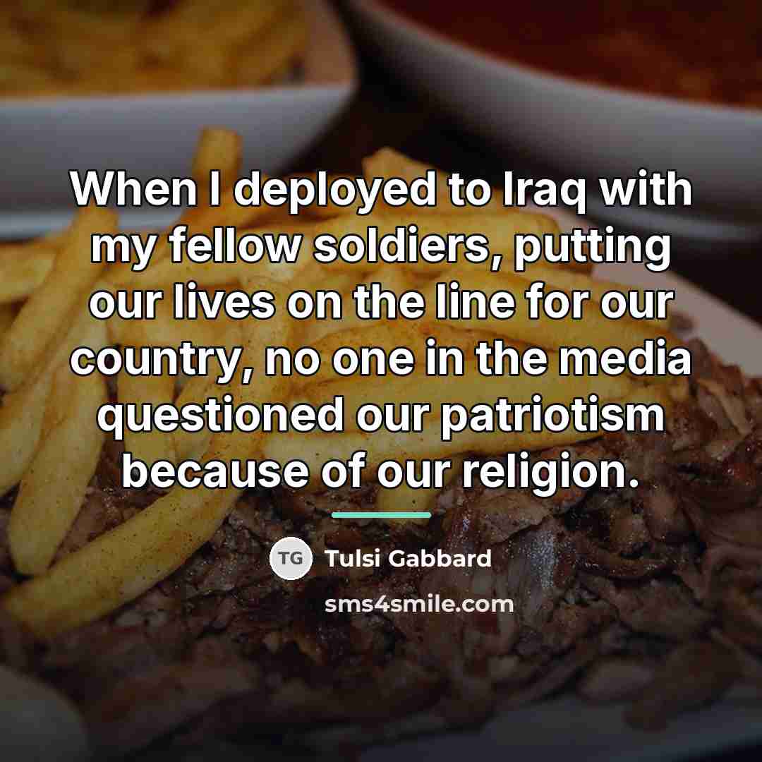 “When I deployed to Iraq with my fellow soldiers, putting…” quote by Tulsi Gabbard