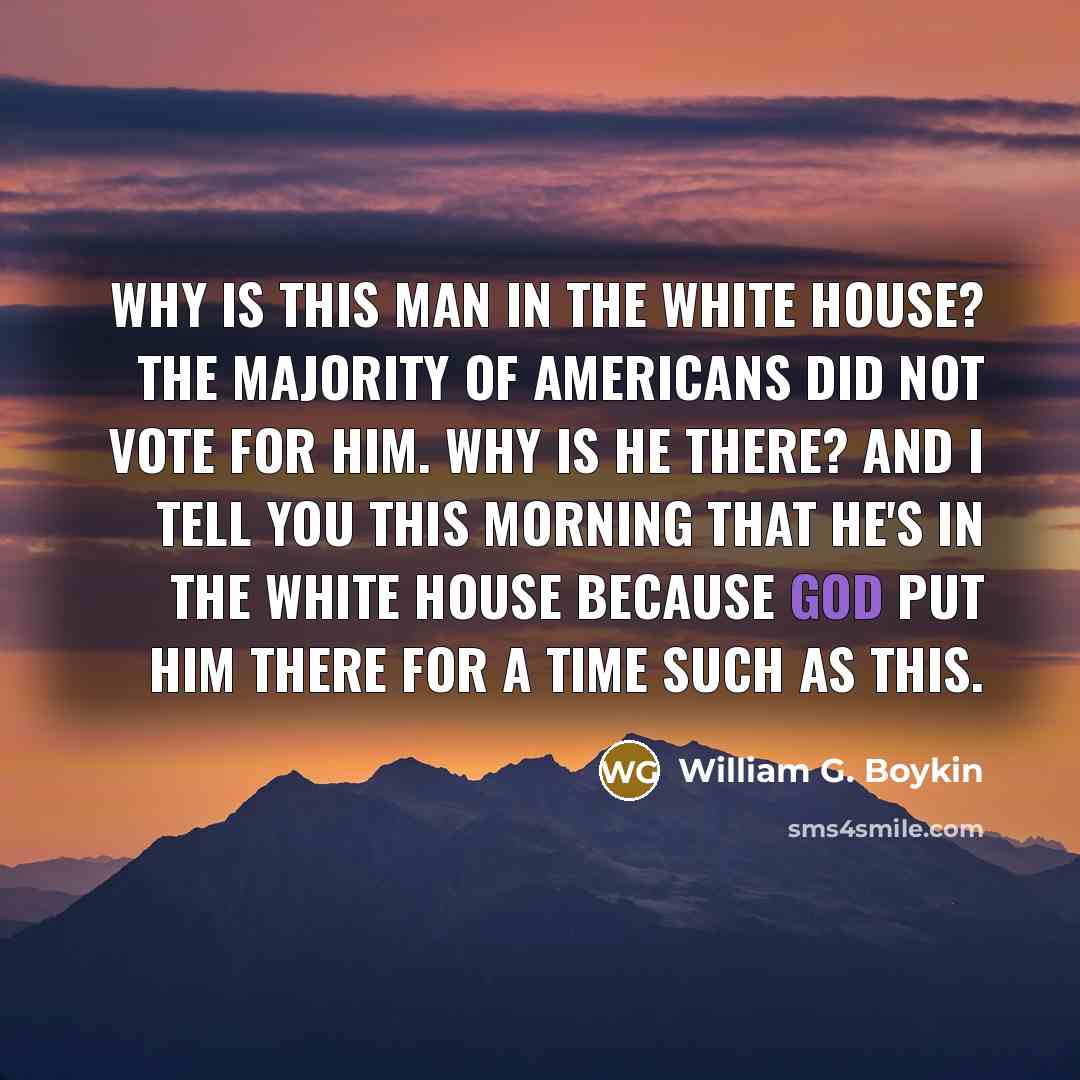“Why is this man in the White House? The majority…” quote by William G. Boykin