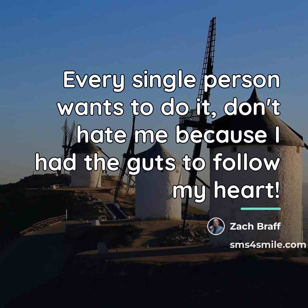 “Every single person wants to do it, don't hate me…” quote by Zach Braff