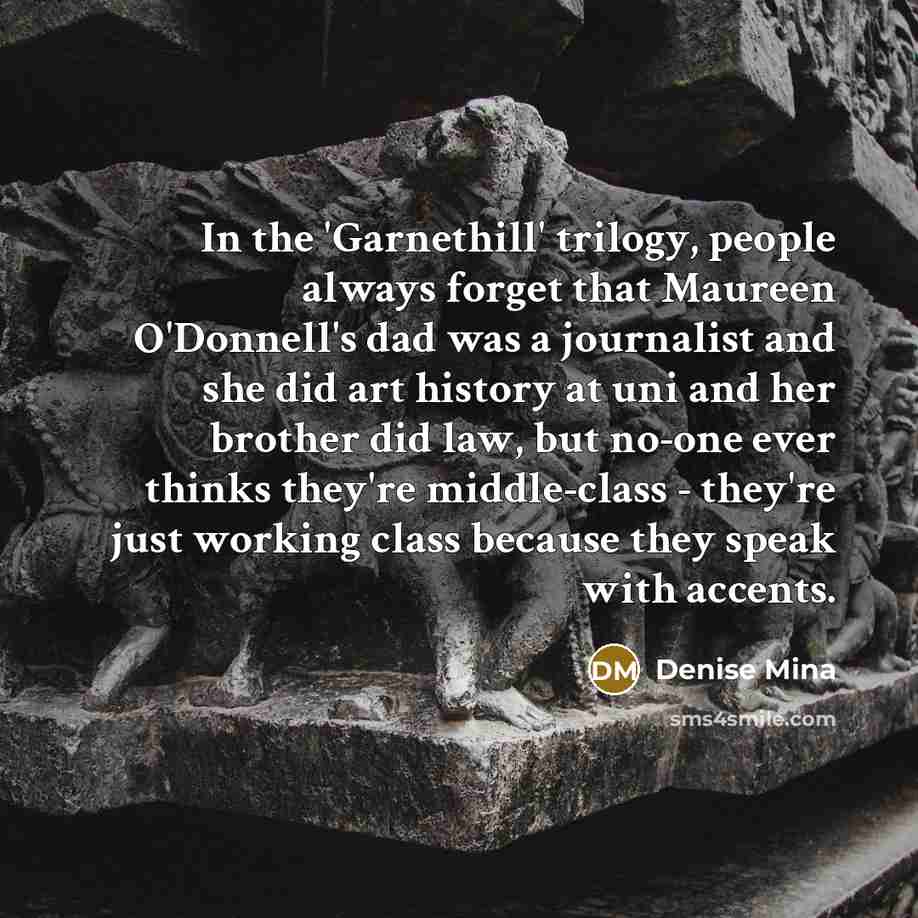 “In the 'Garnethill' trilogy, people always forget that Maureen O'Donnell's…” quote by Denise Mina