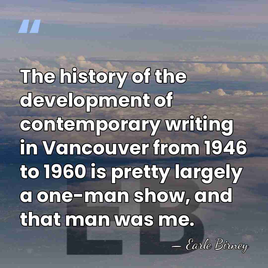 The history of the development of contemporary writing in Vancouver from 1946&hellip; - Earle Birney