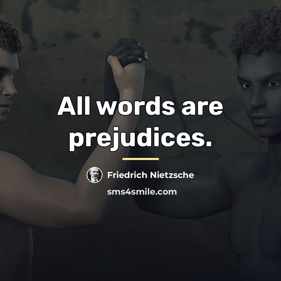 “All words are prejudices.…” quote by Friedrich Nietzsche