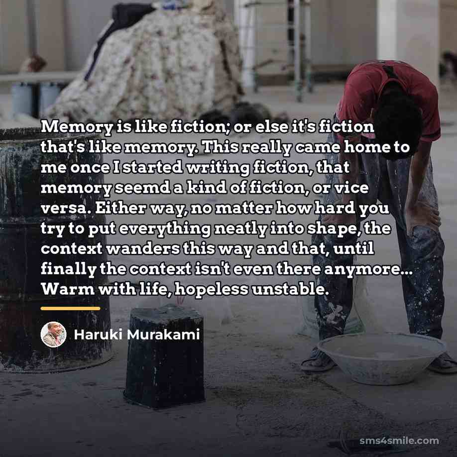“Memory is like fiction; or else it's fiction that's like…” quote by Haruki Murakami