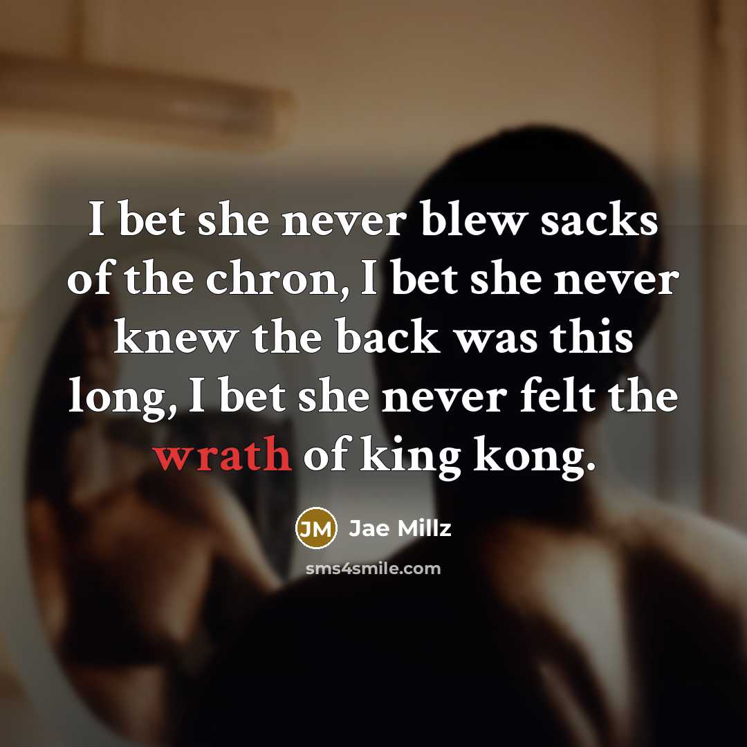 “I bet she never blew sacks of the chron, I…” quote by Jae Millz
