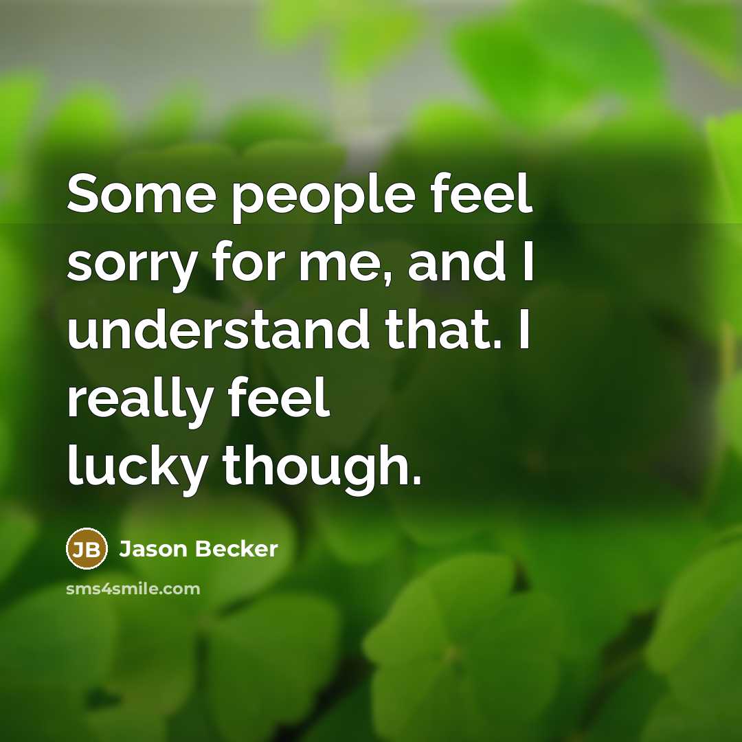 “Some people feel sorry for me, and I understand that.…” quote by Jason Becker