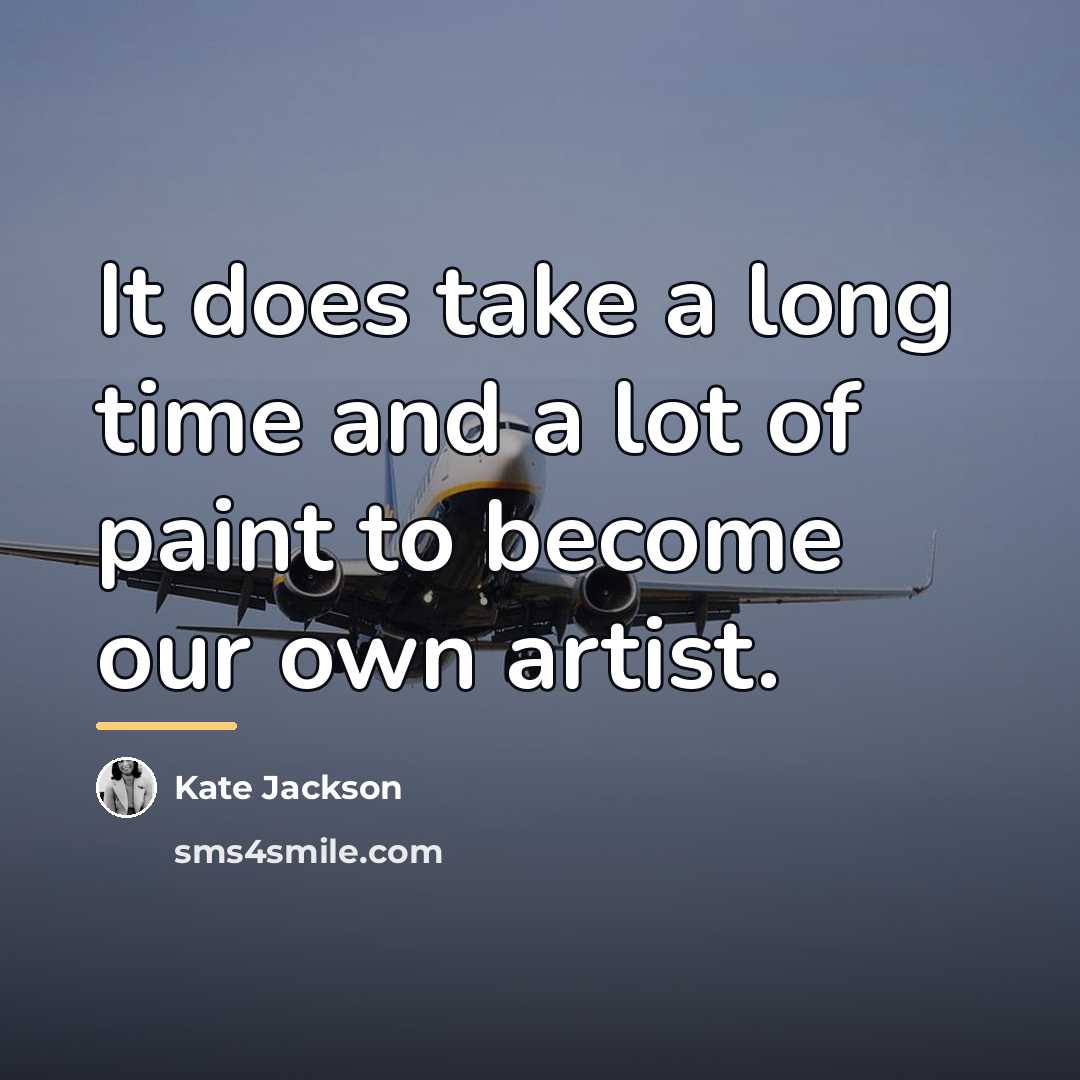 “It does take a long time and a lot of…” quote by Kate Jackson