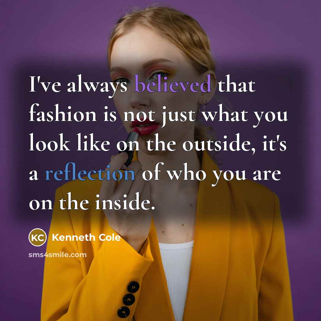 “I've always believed that fashion is not just what you…” quote by Kenneth Cole