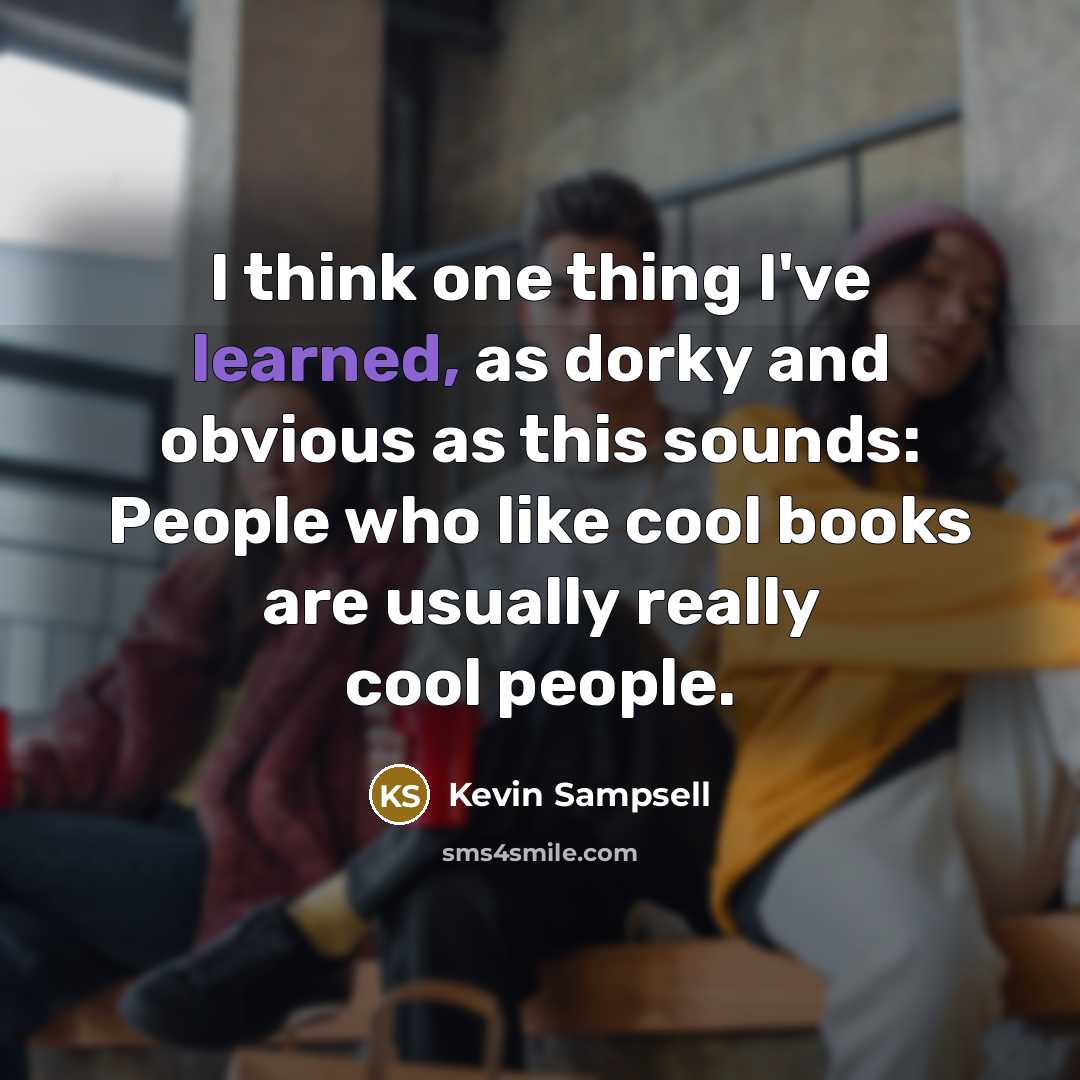 “I think one thing I've learned, as dorky and obvious…” quote by Kevin Sampsell