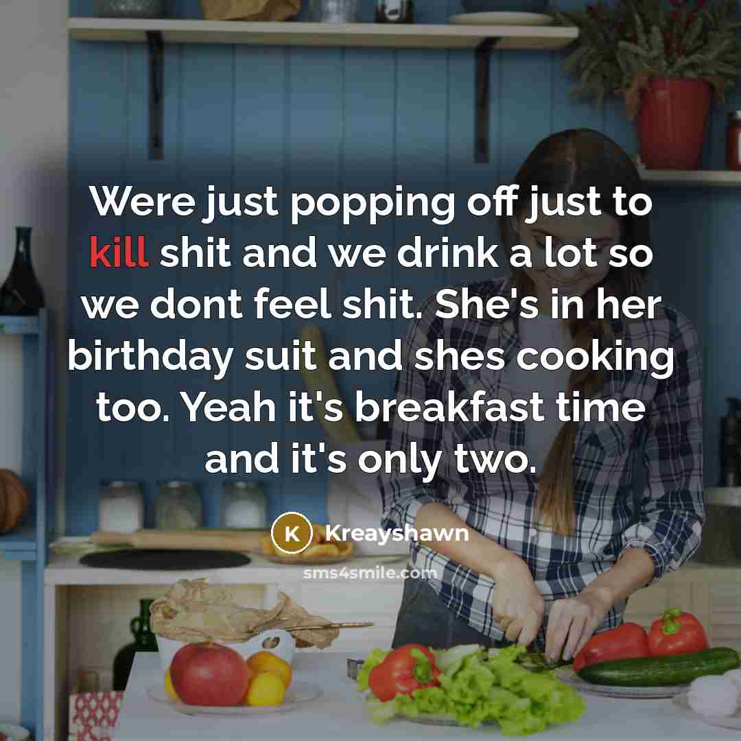 “Were just popping off just to kill shit and we…” quote by Kreayshawn