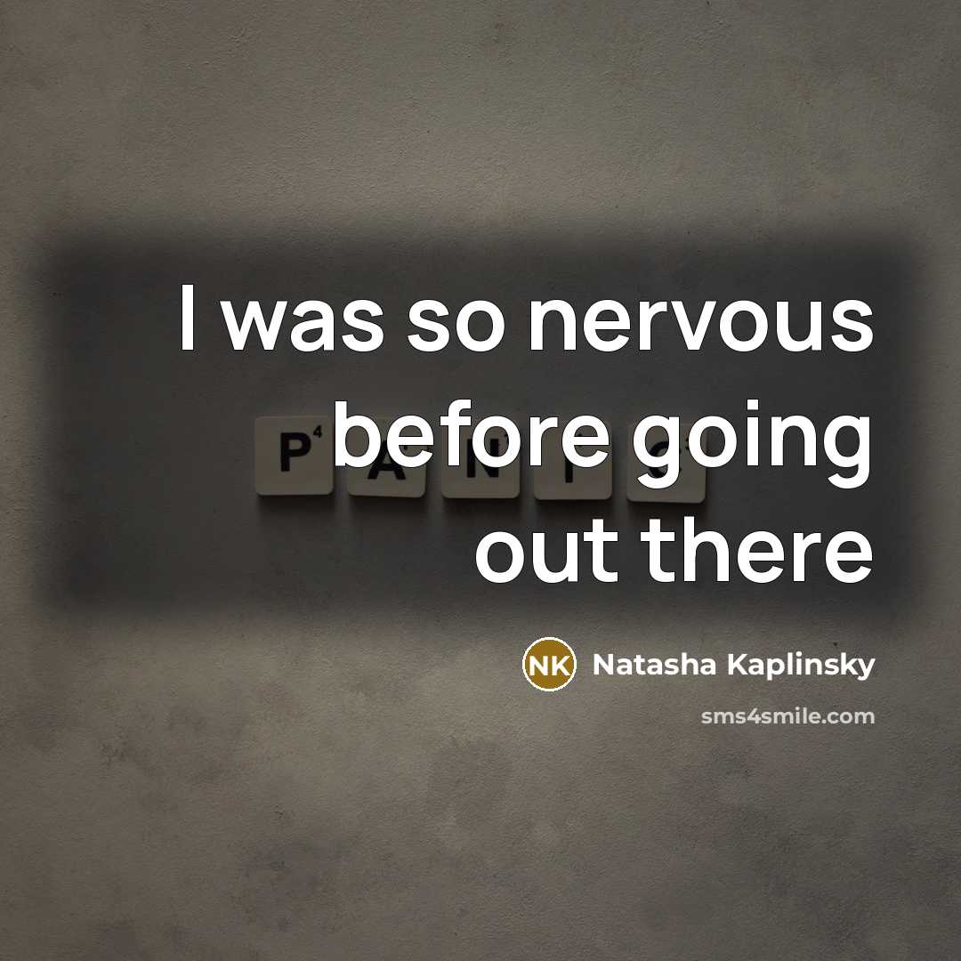 “I was so nervous before going out there…” quote by Natasha Kaplinsky
