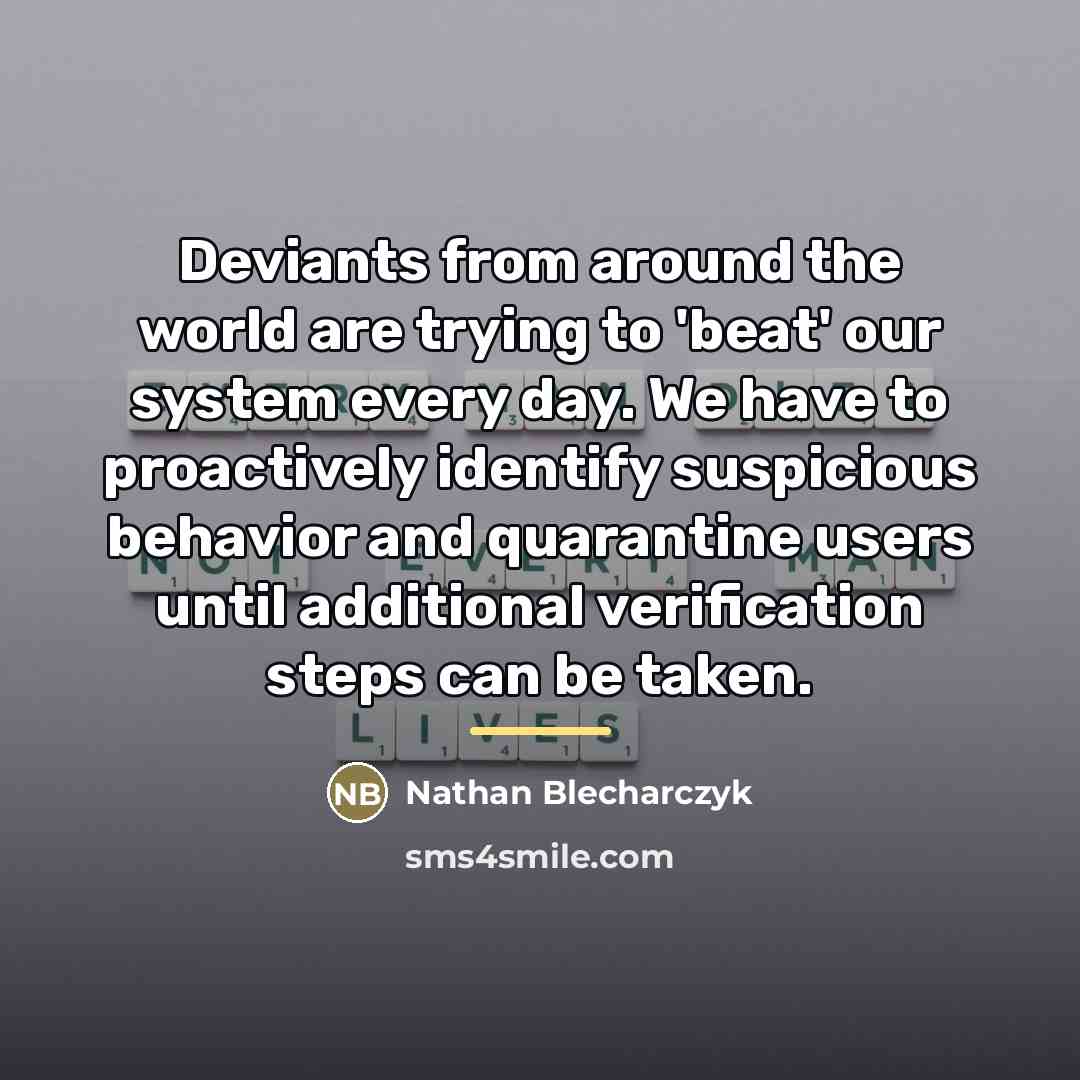 “Deviants from around the world are trying to 'beat' our…” quote by Nathan Blecharczyk