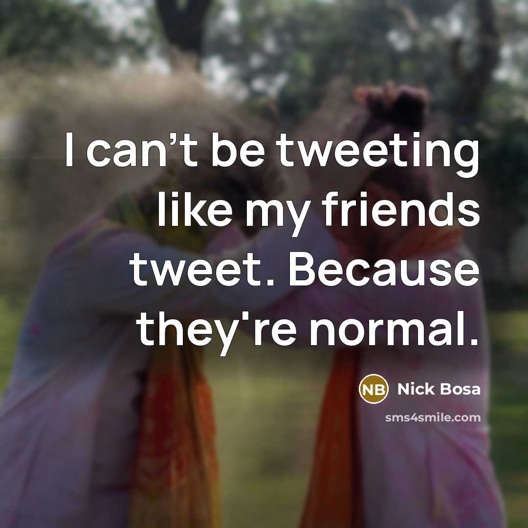 “I can't be tweeting like my friends tweet. Because they're…” quote by Nick Bosa