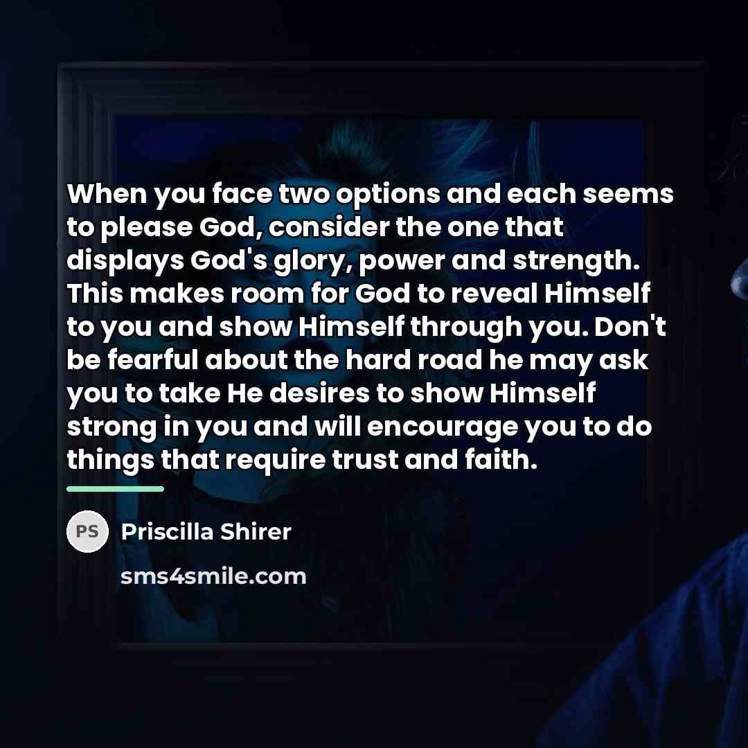“When you face two options and each seems to please…” quote by Priscilla Shirer