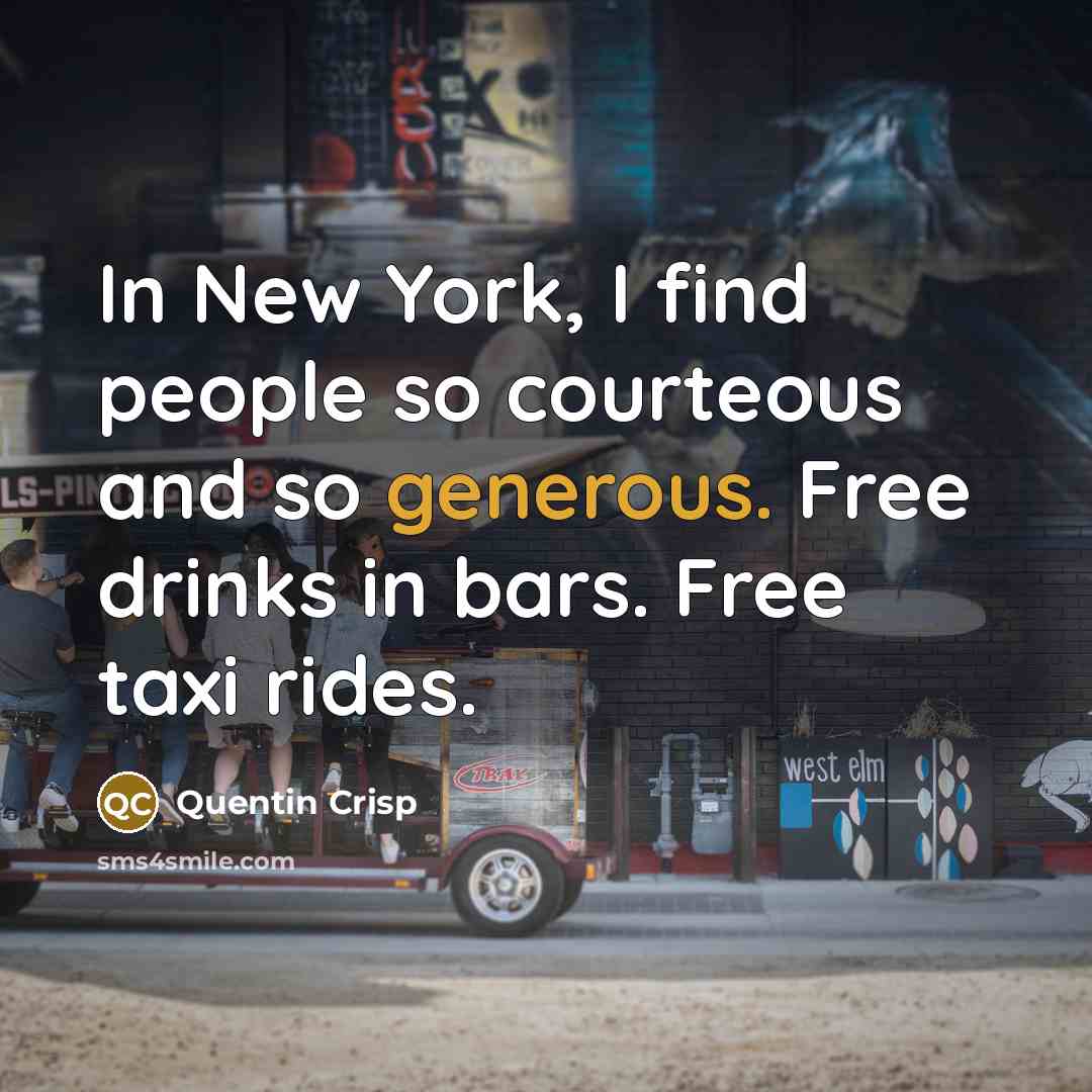 “In New York, I find people so courteous and so…” quote by Quentin Crisp