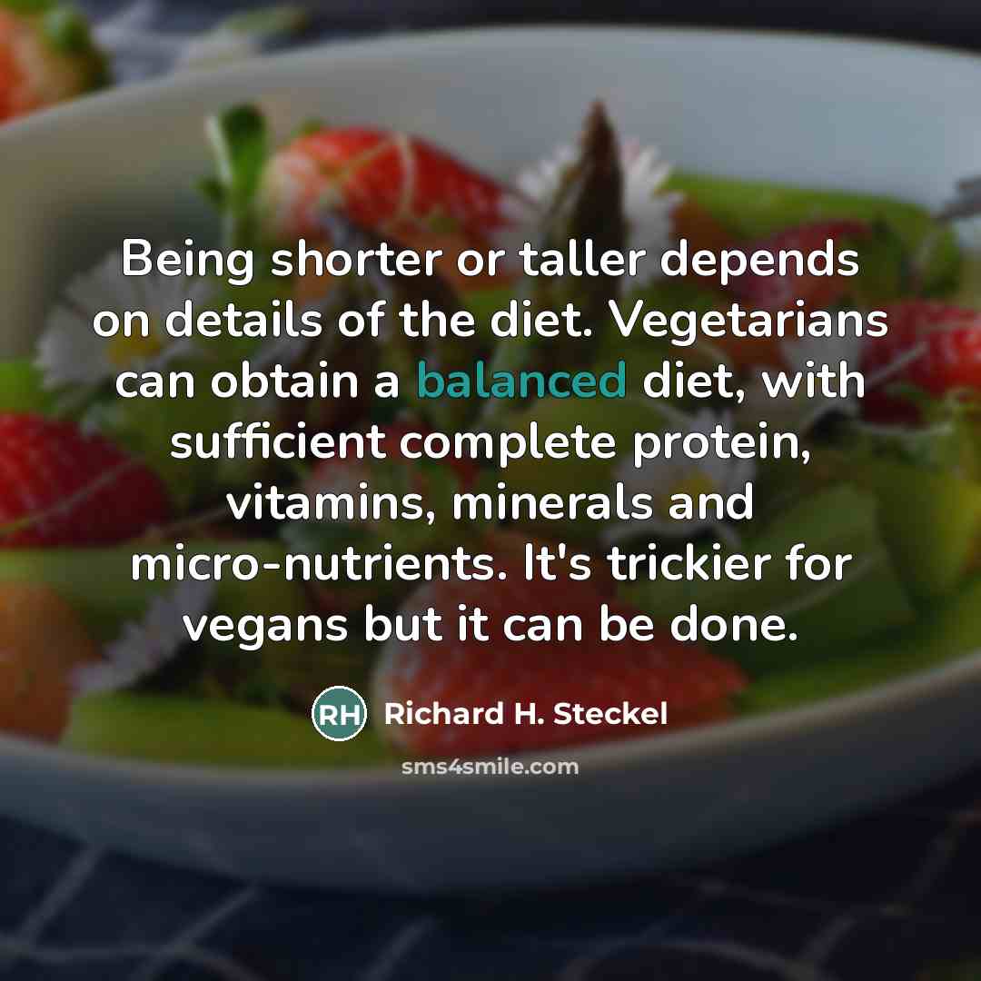 “Being shorter or taller depends on details of the diet.…” quote by Richard H. Steckel