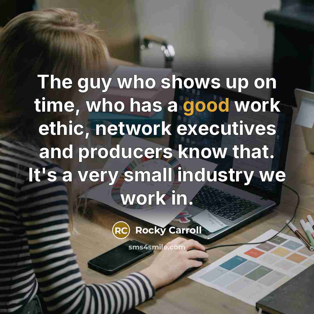 “The guy who shows up on time, who has a…” quote by Rocky Carroll