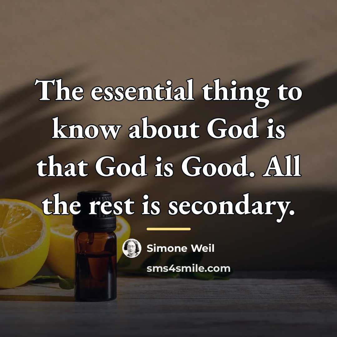 “The essential thing to know about God is that God…” quote by Simone Weil